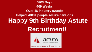 3285 Days | 469 Weeks | Over 16 Industry Awards | Helped 2,000+ People Find Jobs | Happy Birthday Astute Recruitment!