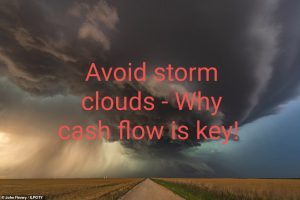 Avoid storm clouds - Why cashflow is key