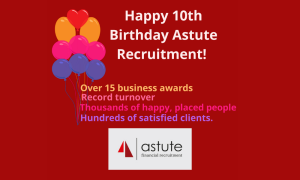 Astute Recruitment Ltd celebrate their 10th anniversary in business