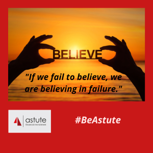 If we fail to believe we believe in failure