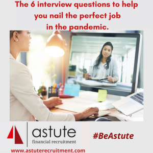 6 'astute' Interview questions and answers to help you get a job in a pandemic