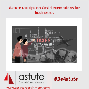 'Astute' tips on covid tax exemptions for businesses