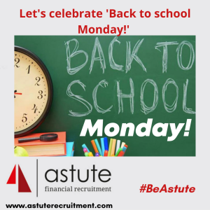 Astute Recruitment Ltd celebrate back to school monday - our first step back to working and living as normal