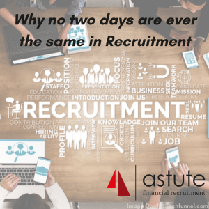 Why no 2 days in recruitment are ever the same